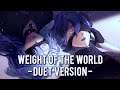 【Duet Version】「 Weight of the World 」NieR : Automata