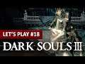 FRÈRES D'ÂMES | Dark Souls 3 - LET'S PLAY FR #18