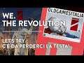 [ITA] We. The Revolution | C'è da perderci la testa!