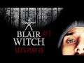 LA FORÊT ÉVEILLÉ - Blair Witch Let's Play FR # 1