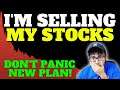 NEW PLAN!! I am selling stocks during the Market Crash