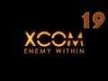 Secrets Revealed - Let's Play XCOM: Enemy Within - Part 19
