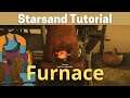 Starsand Furnace Tutorial