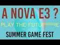 A NOVA E3 ? Summer Game Fest !