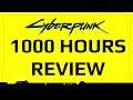 Cyberpunk 2077 Review - 1000 Hours