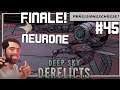 Final Boss Fight! NEURONE | Deep Sky Derelicts 2020 - Let's Play Ep. 45