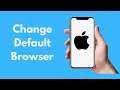 How to Change Default Browser on iPhone (2021)