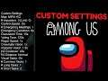 How To Do Custom Settings In Among Us Mobile And PC
