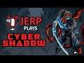 Jerp plays Cyber Shadow pt.1 - Revenge & Rescue in the Robo-pocalypse (2021-01-26)