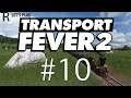 Let's Play Transport Fever 2 | 1850 Start | E.10 | Planning a New Line!