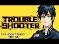 Let's Play: Troubleshooter Part 61- Hold the Line