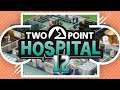 Let's Play Two Point Hospital // Part 12