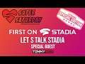 Let's Talk Stadia Super Saturday - Special Guest TommyT999