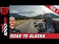Mit dem Motorrad durch Alaska - die besten Momente - Reisebericht Teil 1