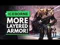 Monster Hunter World Iceborne | MORE LAYERED ARMOR!