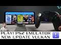 Play! 0.45 PS2 Emulator New Updates/Build/Improvements/Fix/Issues! Vulkan vs openGL Support!