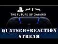 PS5 EVENT • Quatsch + Reaction Stream | LIVE [PC][GER/DEU]