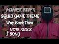 Squid Game Theme But In Minecraft (Note Blocks)