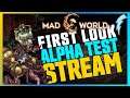 [Stream] Mad World - Alpha Test First Look !builds !discord