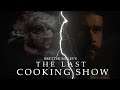 THE LAST COOKING SHOW