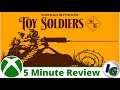 Toy Soldiers HD 5 Minute Game Review on Xbox