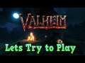 Valheim  Time - Lets Play Part 1