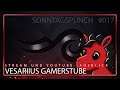 Vesariius Gamerstube - Stream und Youtube Ausblick - Sonntagspunch #017