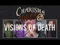 Visions of Death || Charisma Saves #90