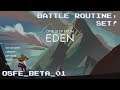 Battle Routine, Set! - One Step From Eden Part 1/5 [Closed Beta]