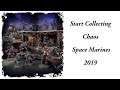 Chaos Space Marines Start Collecting 2019