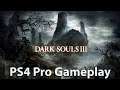 Dark Souls III - Gameplay [PS4 Pro]