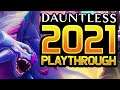 Dauntless 2021 Full Playthrough - Part 1- The REBIRTH of a 5000+ Hour Account