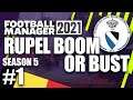 FM21: Rupel Boom Or Bust | Season 5 Episode 1 | Our New (Temporary) Home
