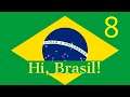 Hi, Brasil! Ep. 8 - EU4 M&T