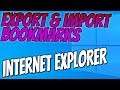 How To Export & Import Your Internet Explorer Bookmarks Tutorial