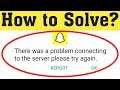 How to Fix There was a Problem Connecting to Server, Try Again error on Snapchat