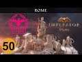 Imperator: Rome - Rome - Ep 50