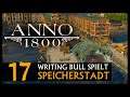 Let's Play: Anno 1800 Speicherstadt (17) [Deutsch]