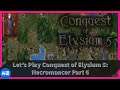 Let's Play Conquest of Elysium 5: Necromancer Part 6