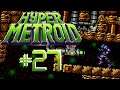 Let's play Hyper Metroid part 27