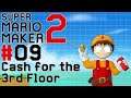 Let's Play Super Mario Maker 2 - 09 - Cash for the 3rd Floor
