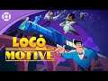 Loco Motive - Announcement Trailer