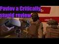 Pavlov a Critically Stupid Review