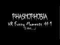 Phasmophobia VR - Mutt's Funny Moments #1