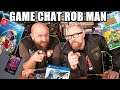 ROB MAN GAME CHAT - Happy Console Gamer