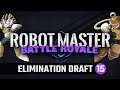 Robot Master Battle Royale - Elimination Draft (Set 15)