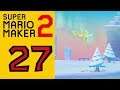Super Mario Maker 2 - Part 27 - Tristan der Baumeister | Let's Play