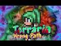 Terraria: Wrong Path