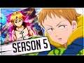 The Seven Deadly Sins Season 5 Story Details!! | Seven Deadly Sins Anger's Judgment