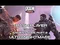 Trash Player Completes TAG 2 UltraNightmare - Doom Eternal - The Ancient Gods Part 2